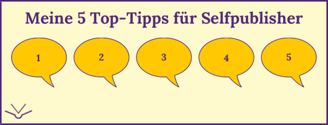 Meine Top-Tipps für Selfpublisher, Sprechblasen mit den Zahlen 1 bus 5